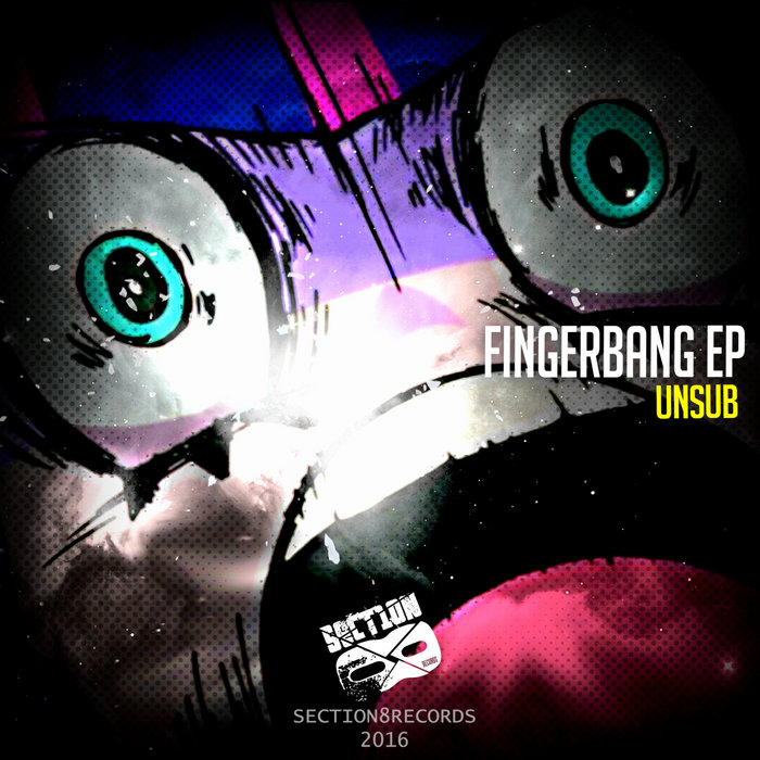 Fingerbang EP Unsub Section 8