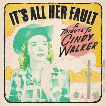 It's All Her Fault - A Tribute to Cindy Walker | Various