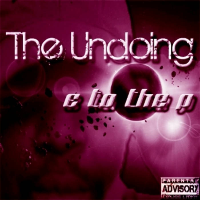 The Undoing E to the P