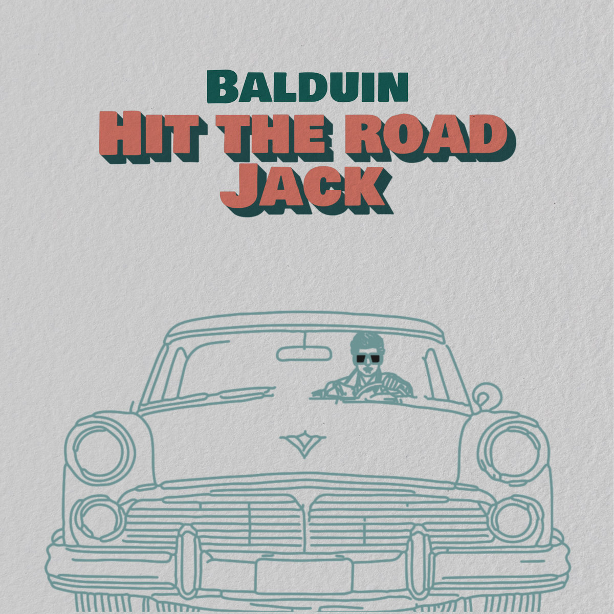 Hit The Road Jack | Balduin