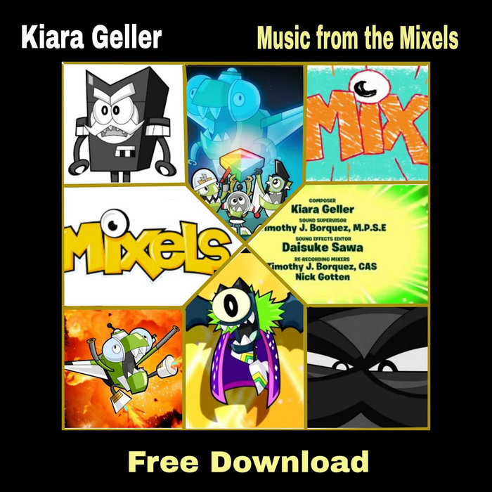 FREE DOWNLOAD - Music From the Mixels - Kiara Geller - Bandcamp