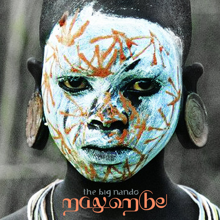 MAYOMBE | THE BIG NANDO