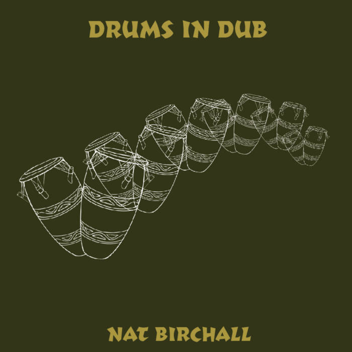 DRUMS IN DUB | nat birchall