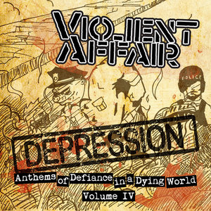 Violent Affair — Anthems of Defiance in a Dying World volume 4: Depression