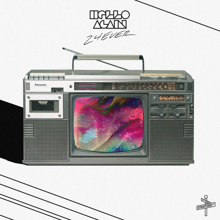 HELLO AGAIN | 24 Ever | HELLO AGAIN | Stratford Ct.