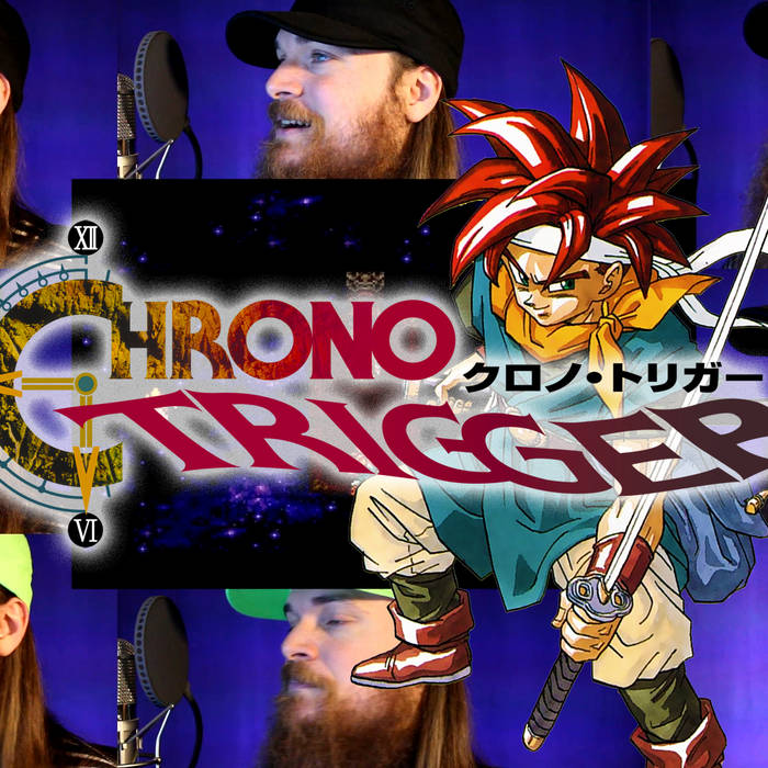 Chrono Trigger Main Theme Acapella Smooth Mcgroove