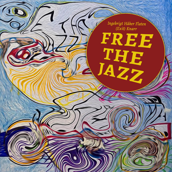 Free The Jazz - Single | Ingebrigt Haker Flaten (Exit) Knarr