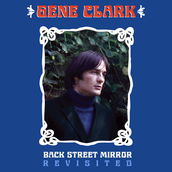 高評価レビュー Back Street Mirror Revisited | Gene Clark その他