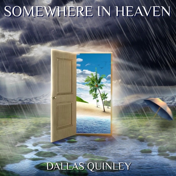 Somewhere In Heaven | Dallas Quinley