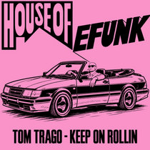 Tom Trago — Keep On Rollin