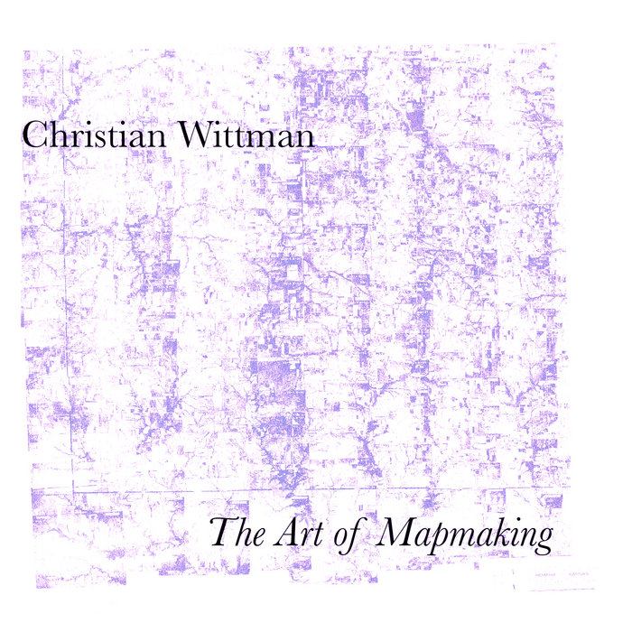 The Art of Mapmaking  Christian Wittman