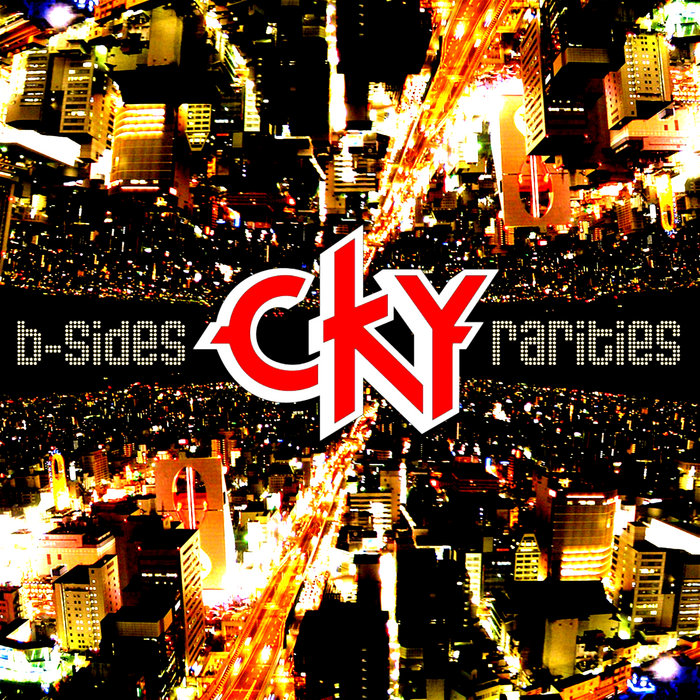 B SIDES RARITIES VOL I II CKY Filthy Note Records