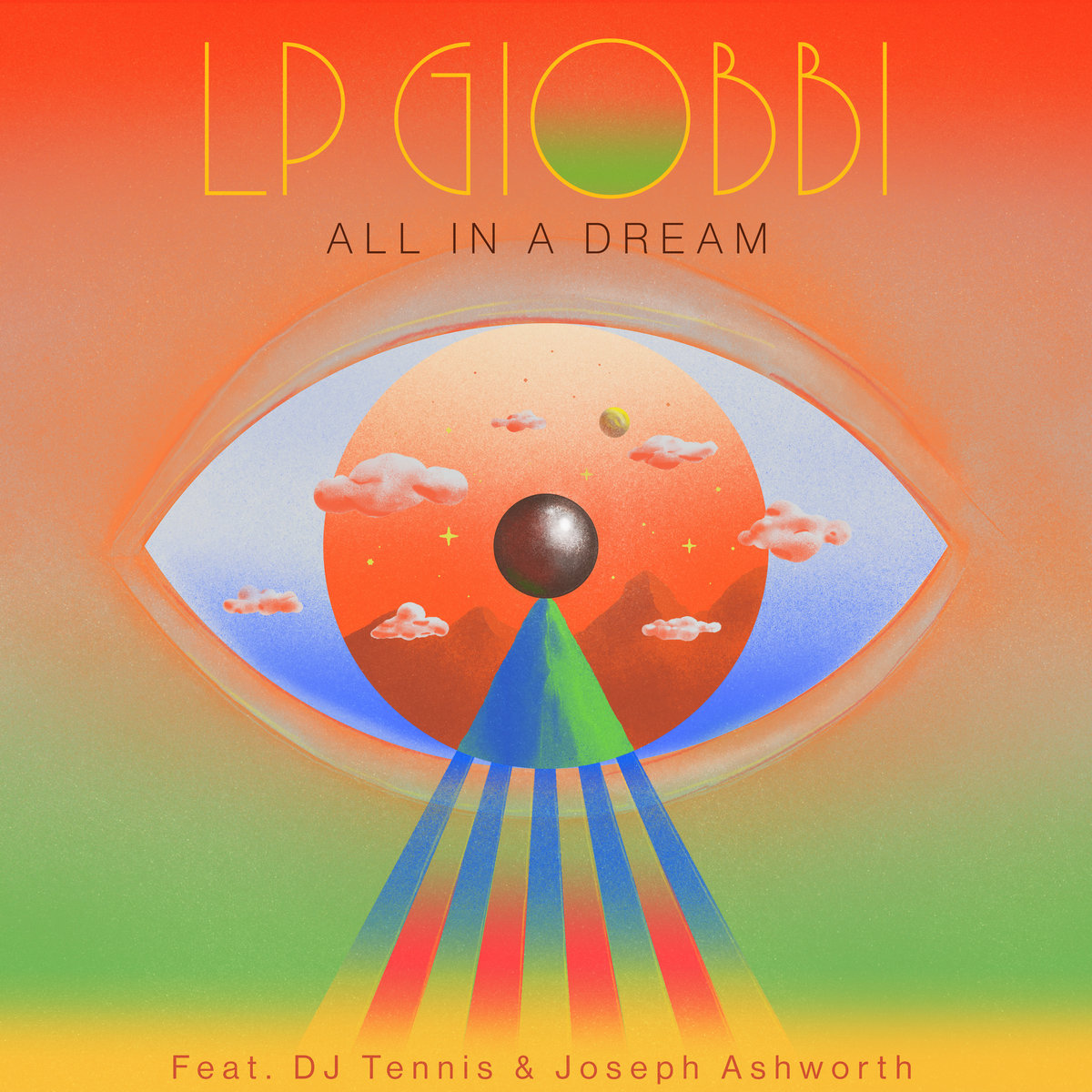 All In A Dream (feat. DJ Tennis & Joseph Ashworth) | LP Giobbi