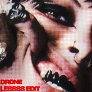 DRONE (LESSSS Edit)Train Fantôme & LESSSS cover