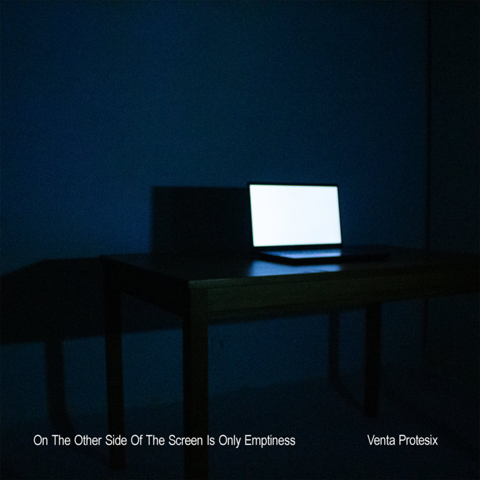 On The Other Side Of The Screen Is Only Emptiness | Venta Protesix ...