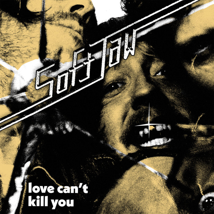 Love Can't Kill You, by Softjaw