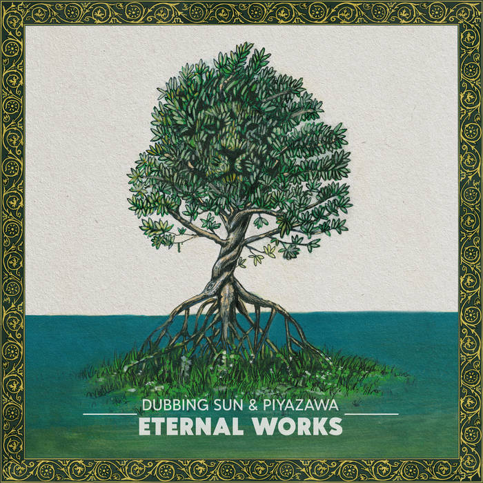 Eternal Works LP | Dubbing Sun & PiyaZawa | Moonshine Recordings