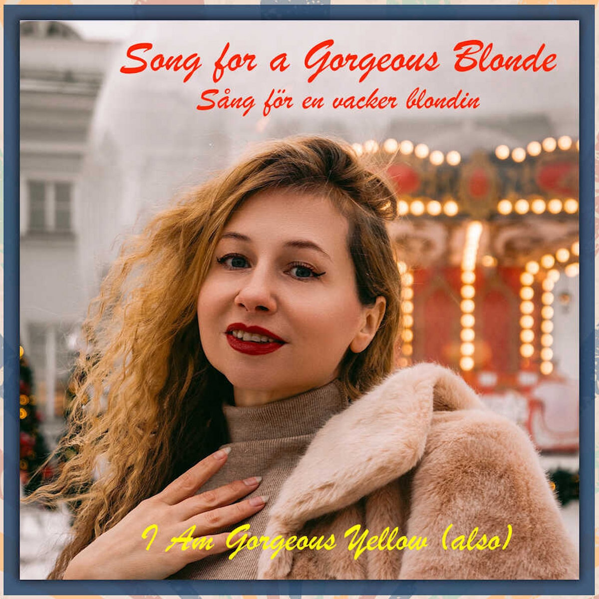 I Am Gorgeous Yellow (Also)