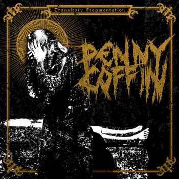 Review: Penny Coffin – Transitory Fragmentation | The Killchain
