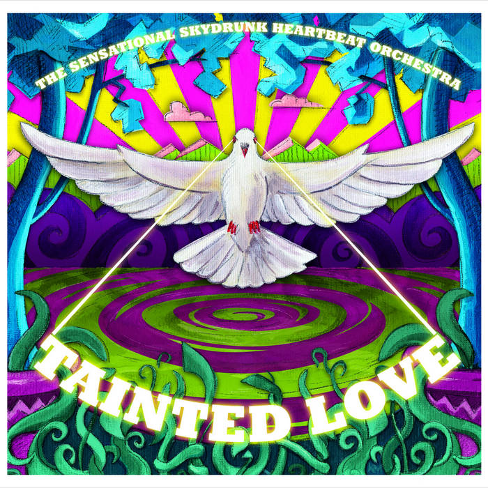 Tainted Love EP | The Sensational Skydrunk Heartbeat
