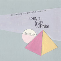 Discovering the Electronic Music of Chino ‘Goia’ Sornisi cover art