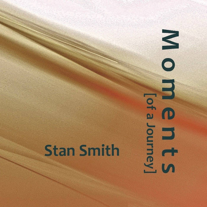 Moments (of a Journey) | Stan Smith