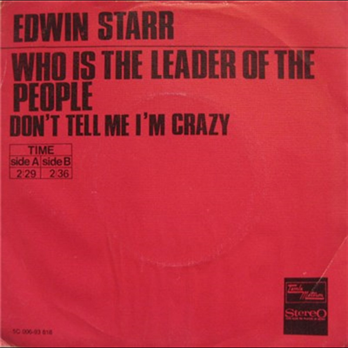 Who Is The Leader Of The People Dont Tell Me Im Crazy | Edwin Starr