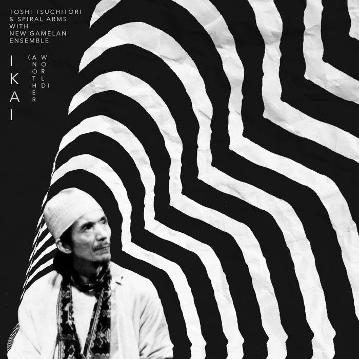 IKAI (Another World) | Toshi Tsuchtori & Spiral Arms with