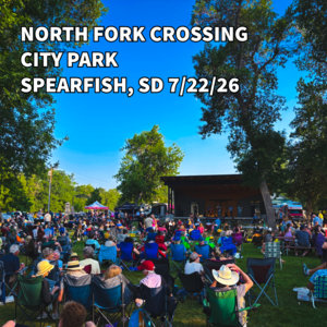 North Fork Crossing — Live at City Park - Spearfish, SD 7/22/26