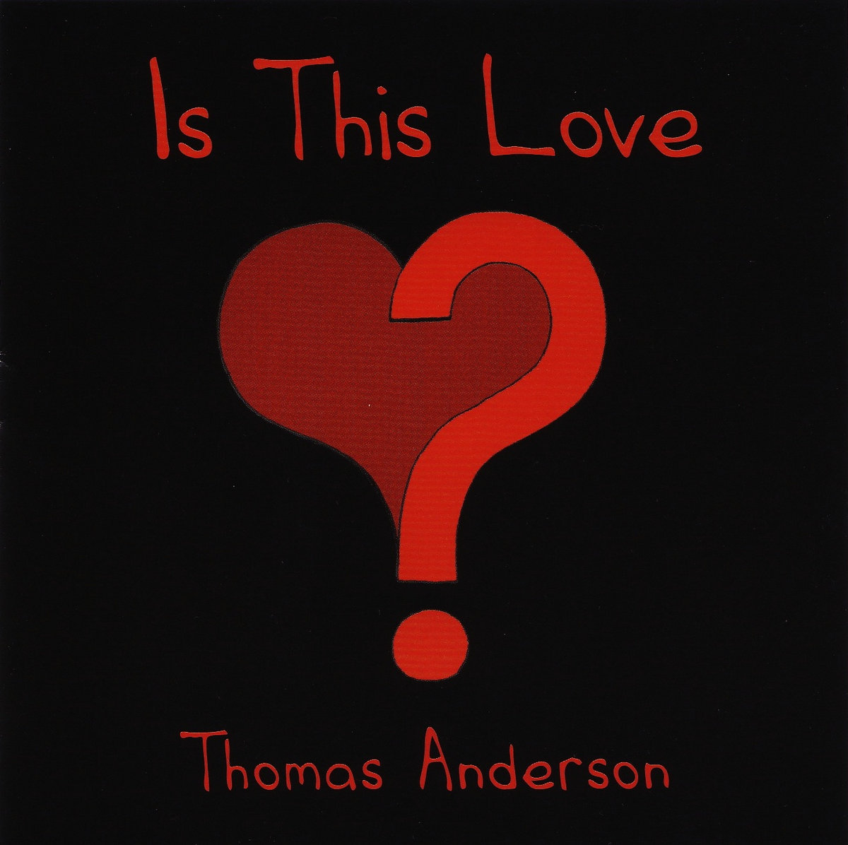 Is This Love | Thomas Anderson