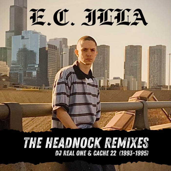 E.C. ILLA L.P. CD 中古 Chicago HIPHOP 90's The Headnock Remixes (1993-1995) | E.C. Illa | Headnock Records