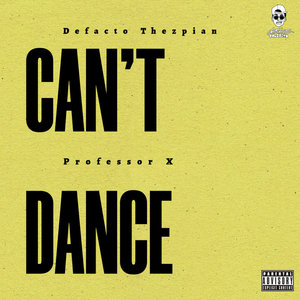Can't Dance ( prod. Professor X ) cover