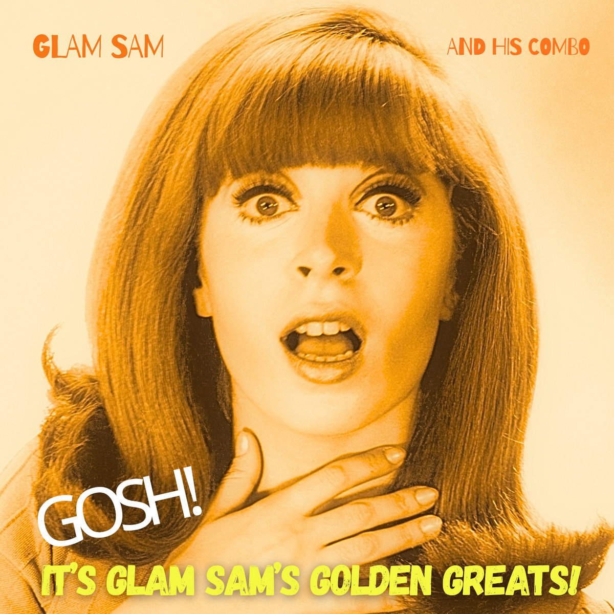 Gosh! It's Glam Sam's Golden Greats! by Glam Sam And His Combo