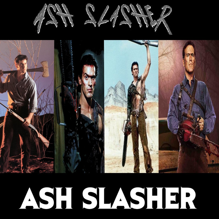 Ash Slasher (Single) | Ash Slasher