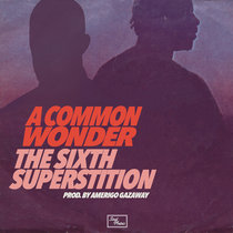 A Common Wonder - The Sixth Superstition cover art