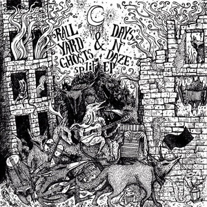 Days N' Daze // Rail Yard Ghosts Split cover