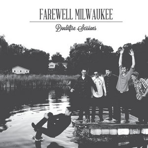 Farewell Milwaukee — Doubtfire Sessions