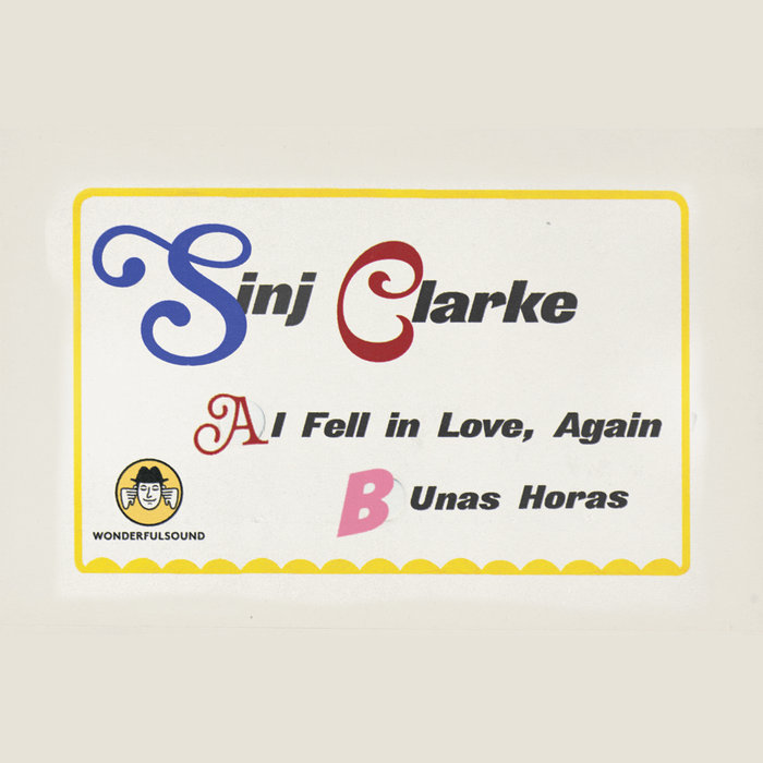 Pochette de I Fell In Love Again / Unas Horas par Sinj Clarke