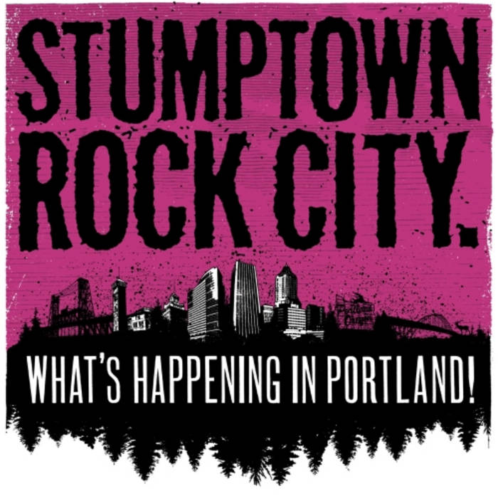 STUMPTOWN ROCK CITY. WHAT'S HAPPENING IN PORTLAND! | VV.AA. | Ghost Highway  Recordings