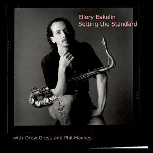Setting the StandardEllery Eskelin with Drew Gress & Phil Haynes cover