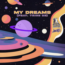 My Dreams (feat. Trice Be) cover art