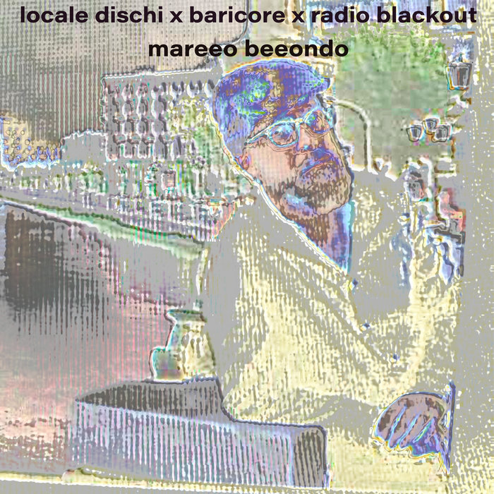 mareeo beeondo x baricore x radioblackout, by Mareeo Beeondo