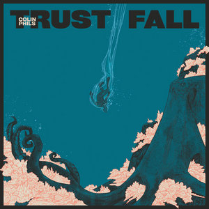 Colin Phils — Trust/Fall