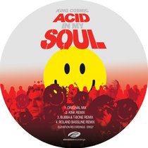 Acid In My Soul (Incl. Kink, Bubba & T-Bone + Roland Bassline Rmxs) cover art