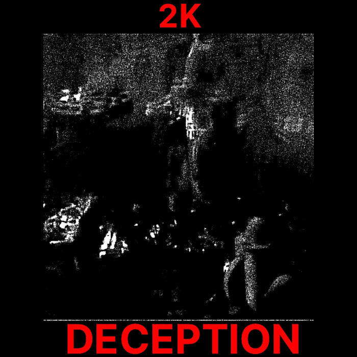 DECEPTION | 2K