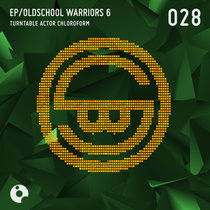 Turntable Actor Chloroform — Oldschool Warriors 6