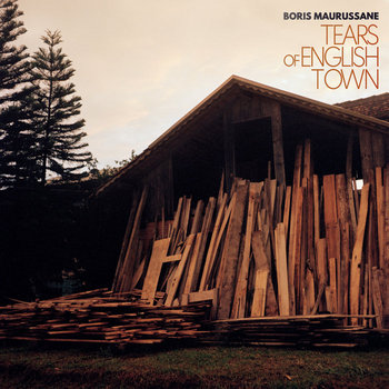 TEARS OF ENGLISH TOWN | BORIS MAURUSSANE | HOT PUMA Records