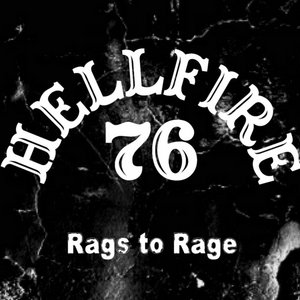 Hellfire 76 — Rags To Rage