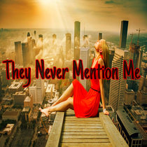 They Never Mention Me (Beat) cover art