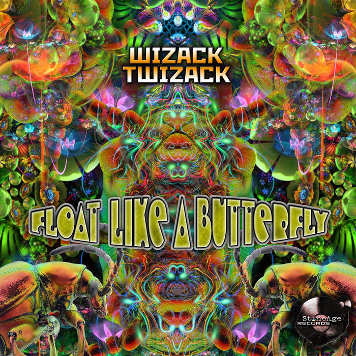 Float like a Butterfly | Wizack Twizack | Stone Age Records